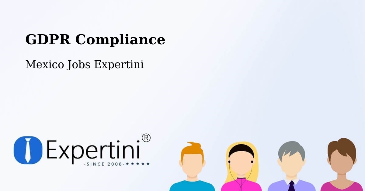 EU GDPR Compliance Statement – Cantú - Mexico Jobs Expertini